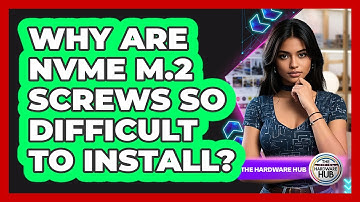 Why Are NVMe M.2 Screws So Difficult To Install? - The Hardware Hub