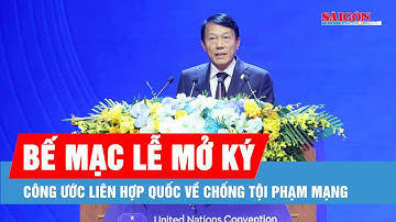 Bế mạc Lễ mở ký Công ước Liên hợp quốc về chống tội phạm mạng