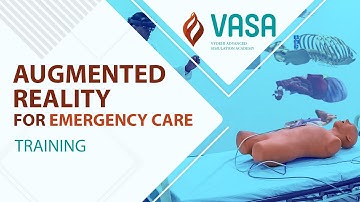 Augmented Reality | Emergency Care Training | VASA