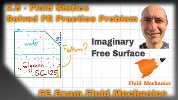 FE Exam Fluid Mechanics - 2.5 - Practice Problem - Fluid Statics