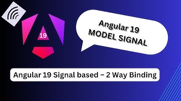 Mastering Angular 19: Exploring the New Signal Model 🚀| Angular 19 Signal based – 2 Way Binding