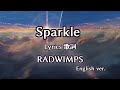 Radwimps  sparkle english ver  lyrics 