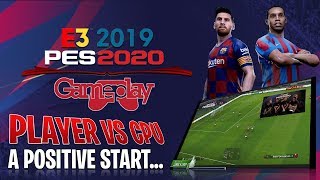 TTB] PES 2020 GAMEPLAY - PLAYER vs CPU - A POSITIVE START! - YouTube
