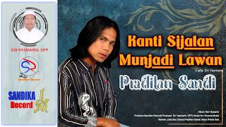 Kanti Sijalan Munjadi Lawan - Pradilan Sandi| Cipta: Eri Yasmardi| Lagu Kerinci