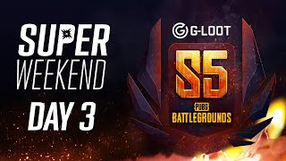 G-Loot PUBG Season 5 - Super Weekend - Day 3