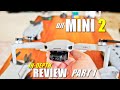 DJI MINI 2 Review - Part 1 In-Depth [Unboxing, Updating, Setup, Comparison, Pros & Cons]