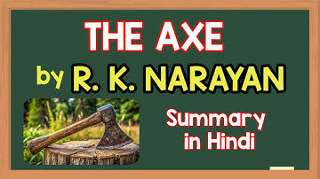 The Axe by RK Narayan Summary in Hindi The Axe | BA 3 Year Foundation Course English