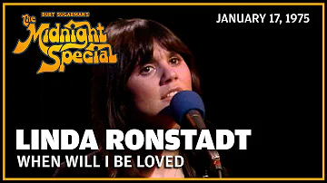 When Will I Be Loved - Linda Ronstadt | The Midnight Special