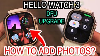 Hello Watch 3 [New OTA] - Add Photos, Use Photos as Custom Watch Face, Night Brightness Mode & More! screenshot 5