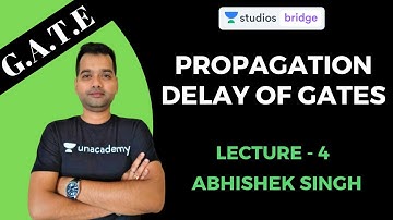 L4: Propagation Delay of Gates | Digital Electronics for GATE 2020 | Abhishek Singh