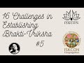 16 Challenges in Establishing Bhakti-Vriksha - Challenge Five