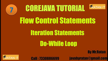 Core java Tutorial ||Flow Control Statements || video-7 || Do - While Loop || By Ratan Sir