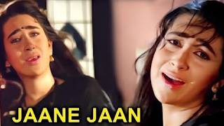 Jaane Jaan Jaane Jaan | Anari Movie | Sadhana Sargam | Karishma Kapoor | 90's Sad Song