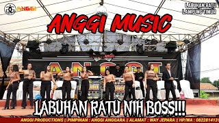 DJ SATU RASA CINTA X DJ SAHARA BITCH ANGGI MUSIC || LIVE LABUHAN RATU - LAMPUNG TIMUR