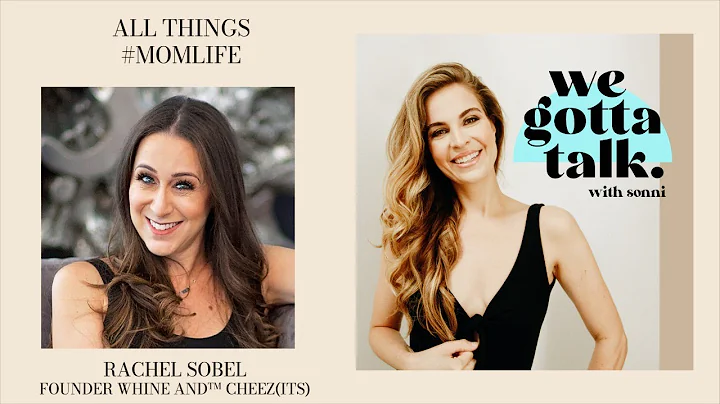 All Things #MOMLIFE w/ Rachel Sobel