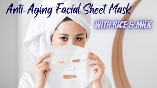 DIY - Anti-Aging Facial Sheet Mask With Everyday Ingredients | Rediscover Youthful Skin!