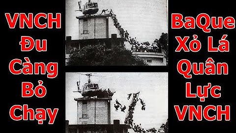 VNCH Đu Càng Bỏ Chạy Ngày 30 Tháng 04 Năm 1975. Việt Nam Cộng Hòa Đứa Con Bù Nhìn là Tay Sai Của Mỹ