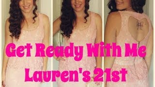 Get Ready With Me ♥ Laurens 21st