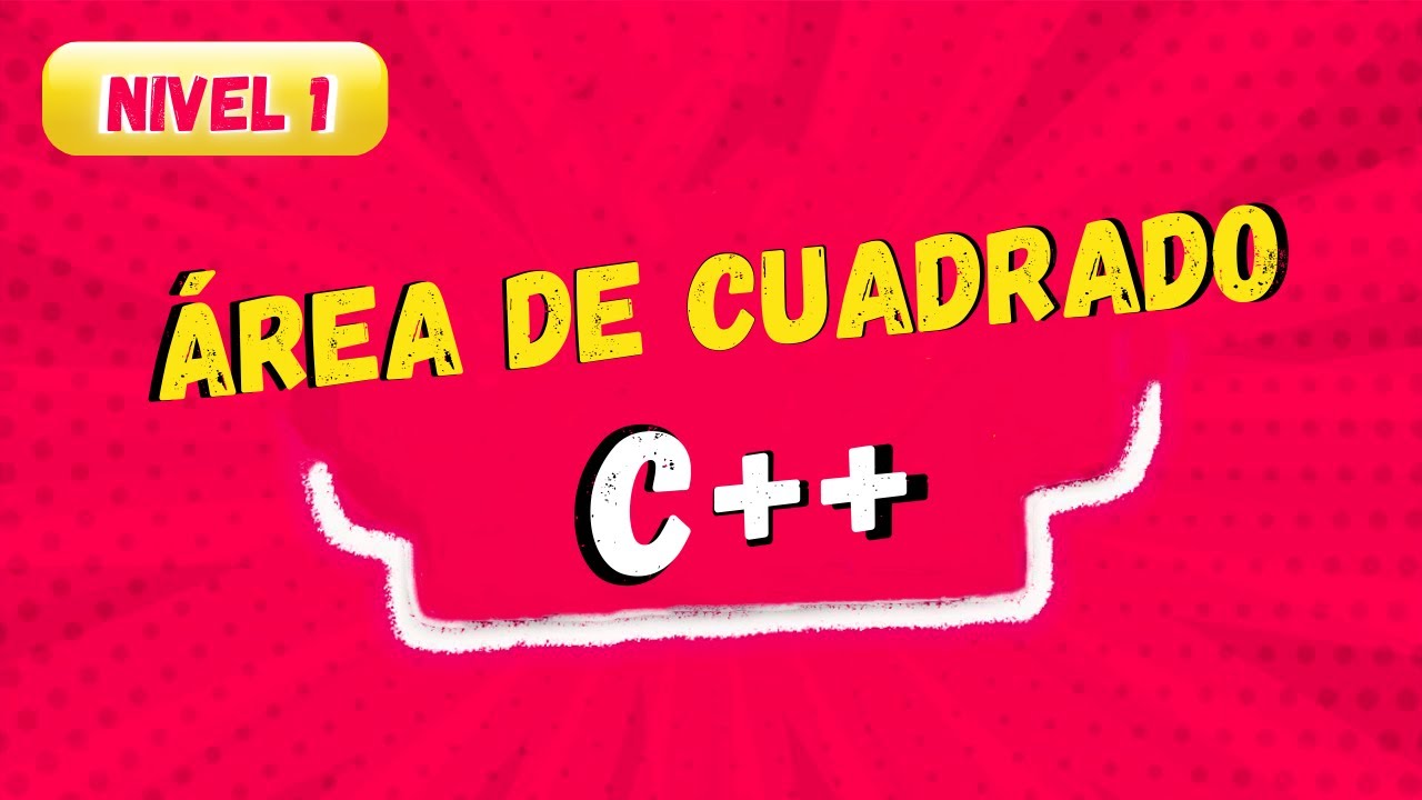 👉Como calcular el AREA DE UN CUADRADO en c++ Sacar el AREA DE UN ...