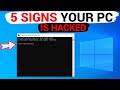 5 Signs Your PC Is Hacked – You NEED to Know This!