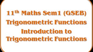 Introduction to Trigonometric Functions - 11th Mathematics Semester-1 Eng.Med (GSEB) screenshot 5