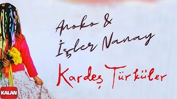 Thumbnail of Kardeş Türküler - Anako & İşler Nanay [ Bahar © 2006 Kalan Müzik ]