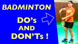 BADMINTON DO’s and DON’Ts- Tips to help you improve your game faster #badminton