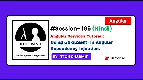 Angular service injection with @SkipSelf Decorator | Angular Tutorial in Hindi (Session-165)