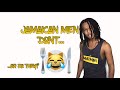 The Truth About JAMAICAN MEN