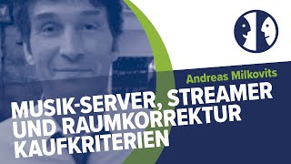HIGH END 2023 x ALTI - Musik-Server, Streamer und Raumkorrektur Kaufkriterien - Andreas Milkovitis