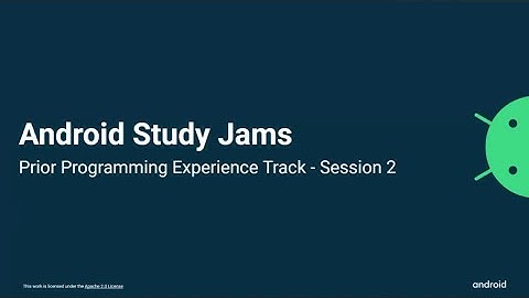 Android Study Jams | Prior Programming Experience Track | Session 2 | DSC GGV