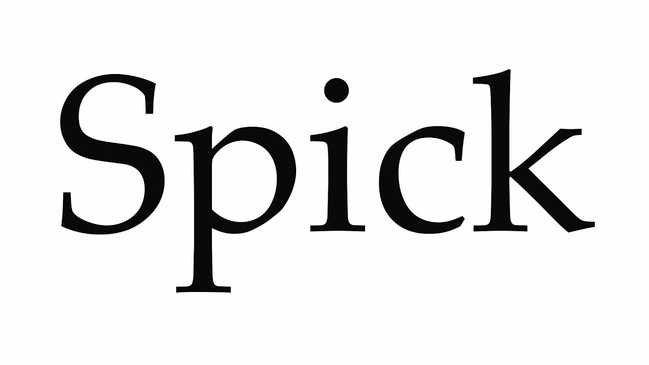 How to Pronounce Spick - YouTube 