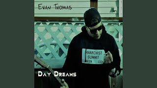 Video thumbnail of "Evan Thomas - Day Dreams"