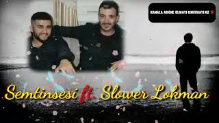 Semtinsesi ft. Slower Lokman (Sensiz Bir Günüm) #MNO Resimi