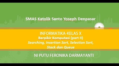 SELECTION SORT-INSERTION SORT-KELAS X-INFORMATIKA