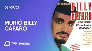 Murió Billy Cafaro, pionero del rock and roll en la Argentina