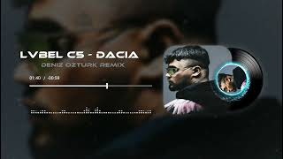 Lvbel C5 - DACIA ( Deniz Öztürk Remix ) #arabamDacia Resimi