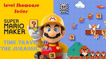Super Mario Maker - Level Showcase - Time Travel to the Jurassic Era