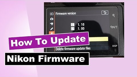NIKON FIRMWARE UPDATE for D850, Z50, Z6 & Z7 - How to download, update and test a firmware update