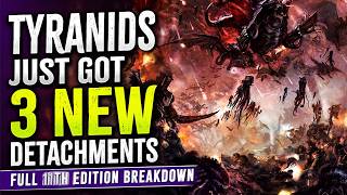 Tyranids JUST Got 3 New Detachments | Full 11th Edition Breakdown