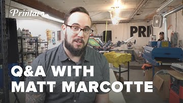 5 Questions with Matt Marcotte, Expert Screen Printer