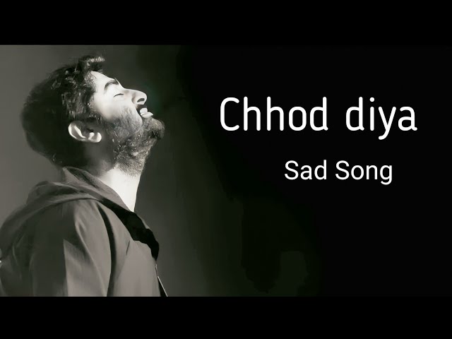 Chhod diya ( Lyrics ) - Arijit Singh | Kanika Kapoor | Baazaar | Shabbir Ahmed | Hindi Sad Song class=