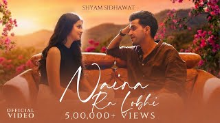 Naina Ra Lobhi   - Shyam Sidhawat