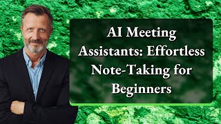 AI Meeting Assistants: Effortless Note-Taking for Beginners screenshot 5