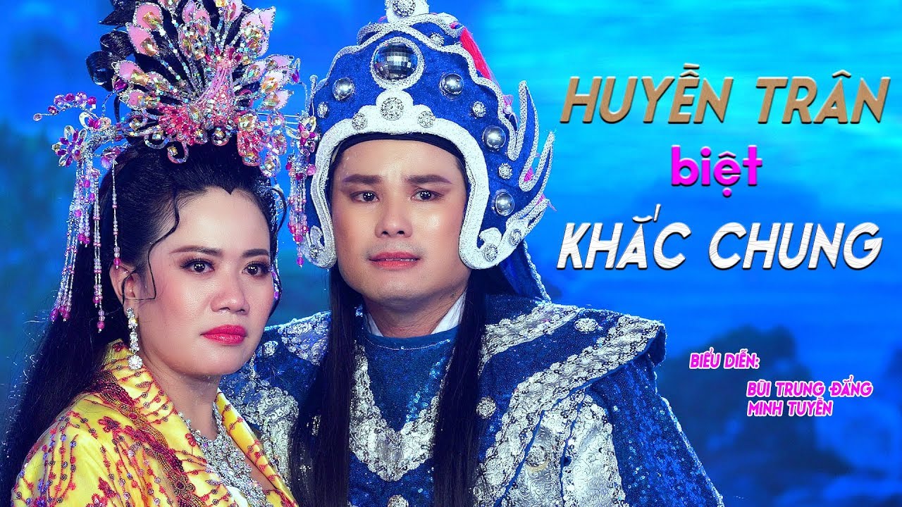 MV Mới - Huyền Trân Biệt Khắc Chung - Ns Bùi Trung Đẳng & Minh Tuyền - Tác Giả : Phạm Văn