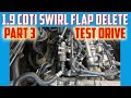 Vauxhall Opel Swirl Flaps Delete Part 3 Will It Start 1 9 CDTI 150 BHP