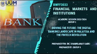 BWFF3033 FINANCIAL MARKETS AND INSTITUTIONS - VIDEO PRESENTATION GROUP 5