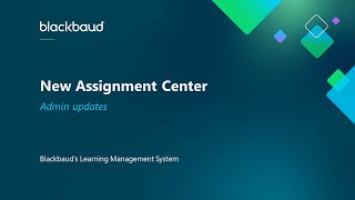 New Assignment Center - Admin updates