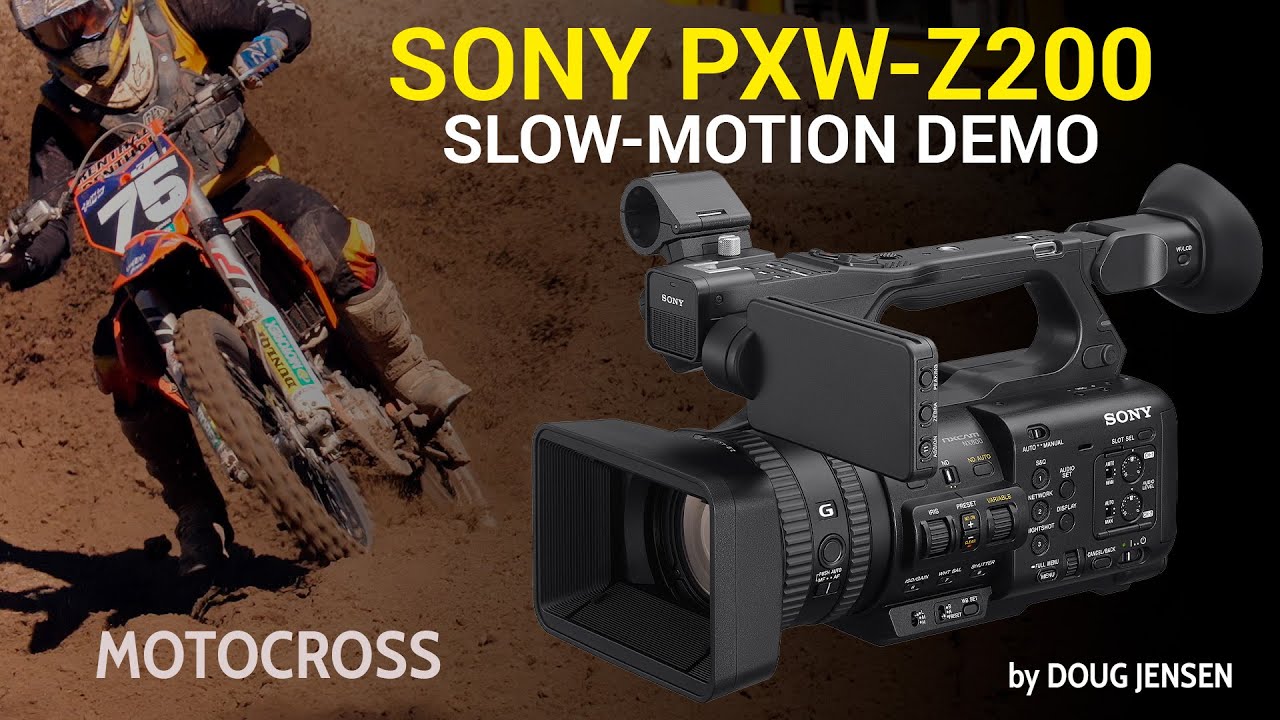 Sony PXW-Z200: Slow-Motion Motocross Demo - YouTube