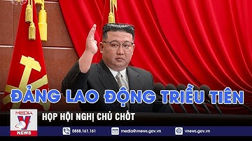 Đảng Lao động Triều Tiên họp hội nghị chủ chốt - VNEWS
